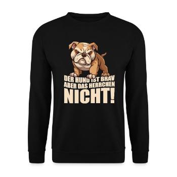 Der Hund ist brav aber das Herrchen nicht! - Unisex Pullover - Schwarz - Vorne - Alina (178cm) & Michal (187cm)