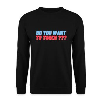 Do you want to touch ? - Sweat-shirt Unisexe - noir - Devant - Alina (178cm) & Michal (187cm)
