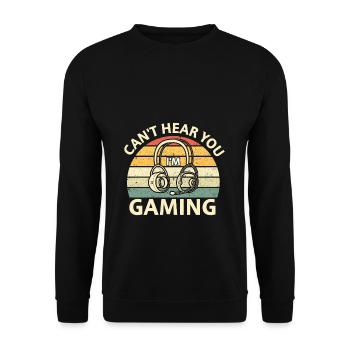 Can't hear you I'm GAMING - Unisex Pullover - Schwarz - Vorne - Alina (178cm) & Michal (187cm)