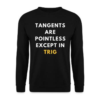 Funny Trigonometry Pun | Geeky Math Teacher - Unisex Sweatshirt - black - Front - Alina (178cm) & Michal (187cm)