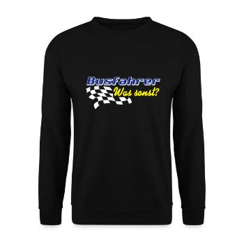 Busfahrer Bus Omnibus , Busfahrer was sonst (25) - Unisex Pullover - Schwarz - Vorne - Alina (178cm) & Michal (187cm)