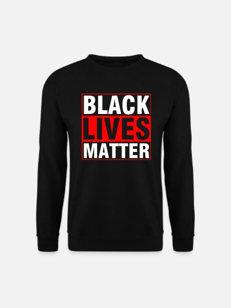 Black Lives Matter, Black Lives Matter - Sweat-shirt Unisexe - noir