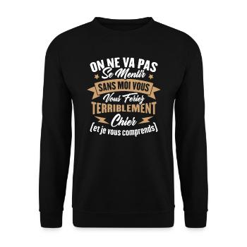 On va pas mentir sans moi vous vous feriez chier - Sweat-shirt Unisexe - noir - Devant - Alina (178cm) & Michal (187cm)