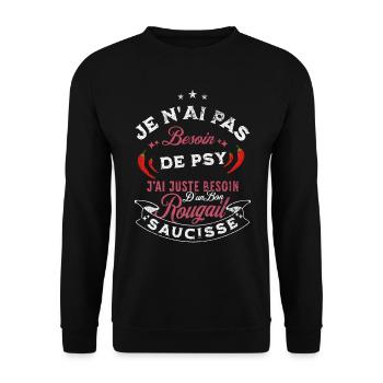 je n'ai pas besoin de psy, j'ai juste besoin.. - Sweat-shirt Unisexe - noir - Devant - Alina (178cm) & Michal (187cm)