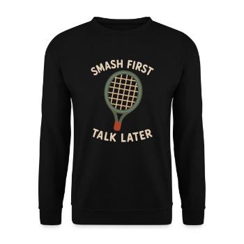 Erst smashen, dann reden - Unisex Pullover - Schwarz - Vorne - Alina (178cm) & Michal (187cm)