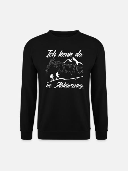Ich kenn da ne Abkürzung - lustiges Wandern - Unisex Pullover - Schwarz