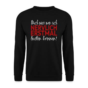 Mich Muss Man Sich Nervlich Erstmal Leisten Können - Unisex Pullover - Schwarz - Vorne - Alina (178cm) & Michal (187cm)