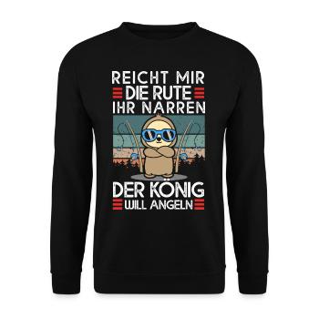 Reicht Mir Die Rute Ihr Narren König Will Angeln - Unisex Pullover - Schwarz - Vorne - Alina (178cm) & Michal (187cm)