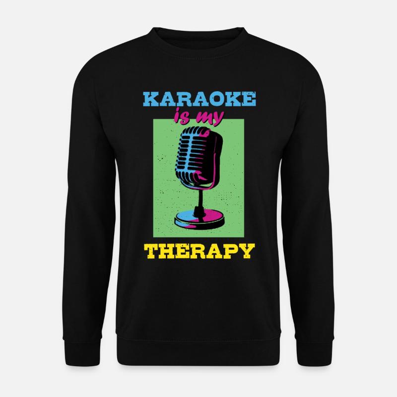 Karaoke is my therapy - Unisex Sweatshirt - black