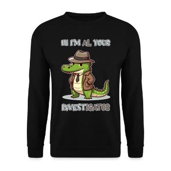 Hi, I'm Al your Investigator - Unisex Sweatshirt - black - Front - Alina (178cm) & Michal (187cm)