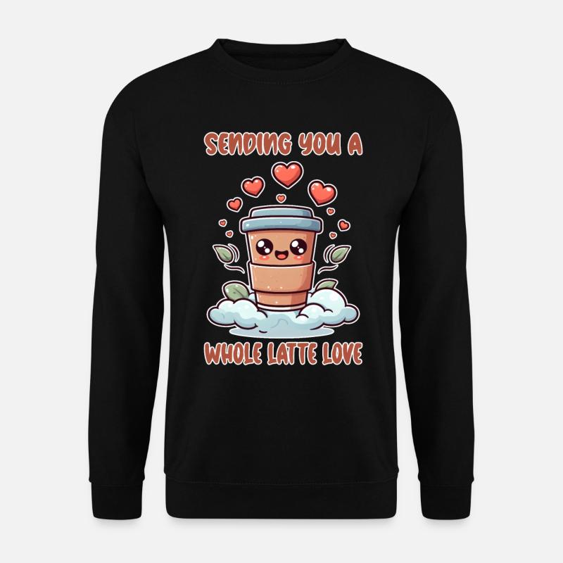 Sending you a whole latte love - Unisex Pullover - Schwarz