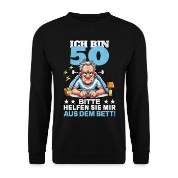 ICH BIN 50 BITTE HELFEN SIE MIR AUS DEM BETT - Unisex Pullover - Schwarz - Vorne - Alina (178cm) & Michal (187cm)
