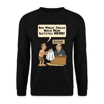 You even want my last shirt - Unisex Sweatshirt - black - Front - Alina (178cm) & Michal (187cm)