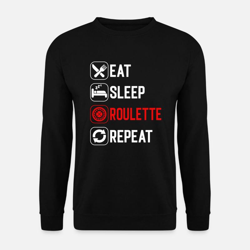 Eat Sleep Roulette Repeat - Sweat-shirt Unisexe - noir