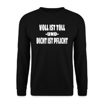 Party Spruch Voll Ist Toll Und Dicht Ist Pflicht - Unisex Pullover - Schwarz - Vorne - Alina (178cm) & Michal (187cm)