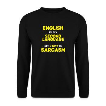 Sarcasm Gift Idea Sarcasm Saying Funny - Unisex Sweatshirt - black - Front - Alina (178cm) & Michal (187cm)