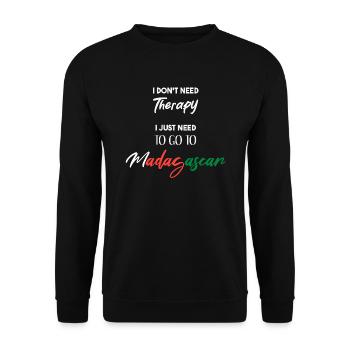 Je n’ai pas besoin de thérapie Madagascar Idée cadeau - Sweat-shirt Unisexe - noir - Devant - Alina (178cm) & Michal (187cm)