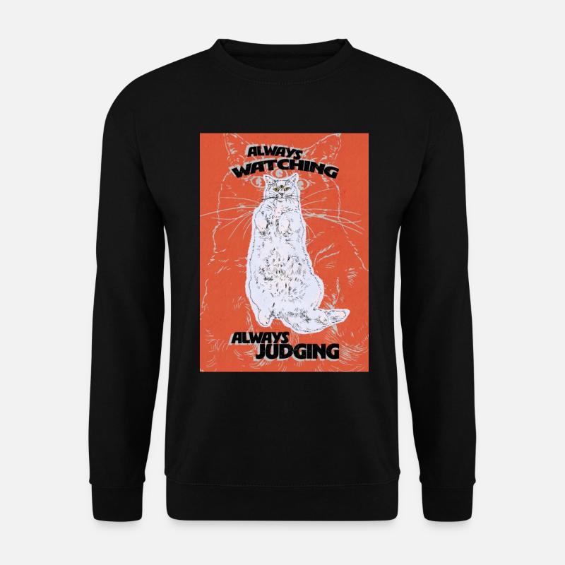 ALWAYS WATCHING, ALWAYS JUDGING - Unisex Sweatshirt - black