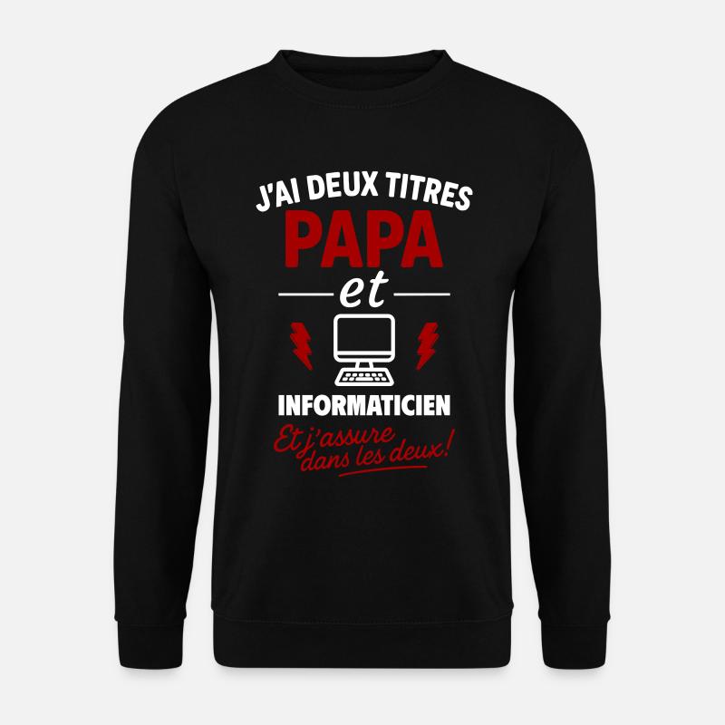 Vater und Informatiker schenken dem Vatertag Weihnachten ein Geschenk - Unisex Pullover - Schwarz