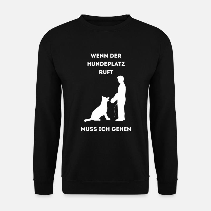 Wenn_der_Hundeplatz_ruft- - Unisex Sweatshirt - black