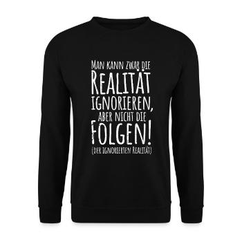 Realität ignoriere - Unisex Pullover - Schwarz - Vorne - Alina (178cm) & Michal (187cm)