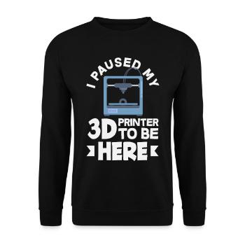 J’ai mis mon imprimante 3D en pause, c’est drôle - Sweat-shirt Unisexe - noir - Devant - Alina (178cm) & Michal (187cm)