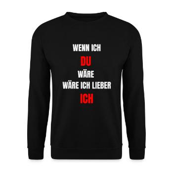 Wenn ich du wäre, wäre ich lieber ich - Unisex Pullover - Schwarz - Vorne - Alina (178cm) & Michal (187cm)