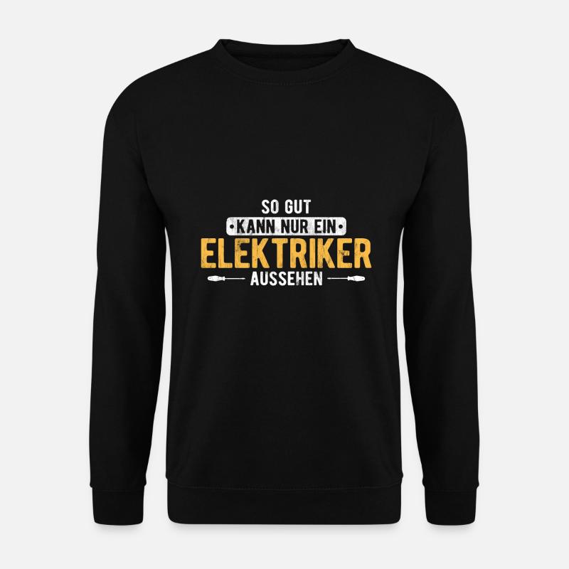 Elektriker Elektrik - Unisex Pullover - Schwarz
