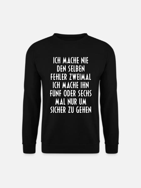 Fehler machen Falsch Sprüche Spruch Geschenkidee - Unisex Pullover - Schwarz