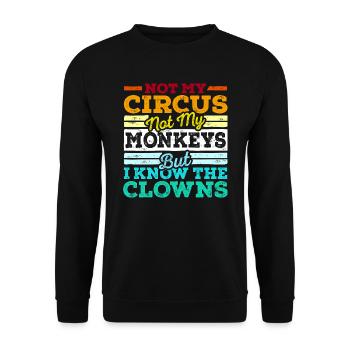 Not My Circus Not My Monkeys But I Know The Clowns - Unisex Pullover - Schwarz - Vorne - Alina (178cm) & Michal (187cm)