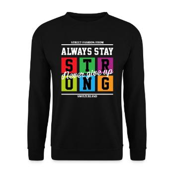 Restez toujours fort - Sweat-shirt Unisexe - noir - Devant - Alina (178cm) & Michal (187cm)