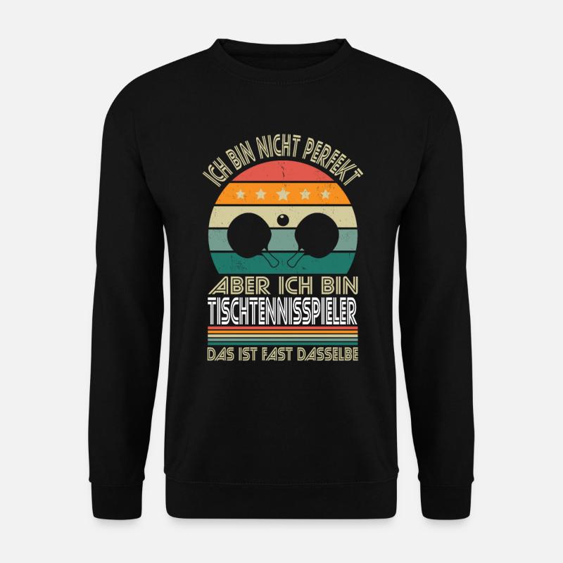 Nicht perfekt aber ich bin Tischtennisspieler - Unisex Pullover - Schwarz