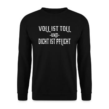 Voll Ist Toll Und Dicht Ist Pflicht Party Spruch - Unisex Pullover - Schwarz - Vorne - Alina (178cm) & Michal (187cm)