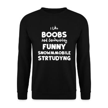 I Like Boobs And Snowmobiling Fu... - Unisex Sweatshirt - black - Front - Alina (178cm) & Michal (187cm)