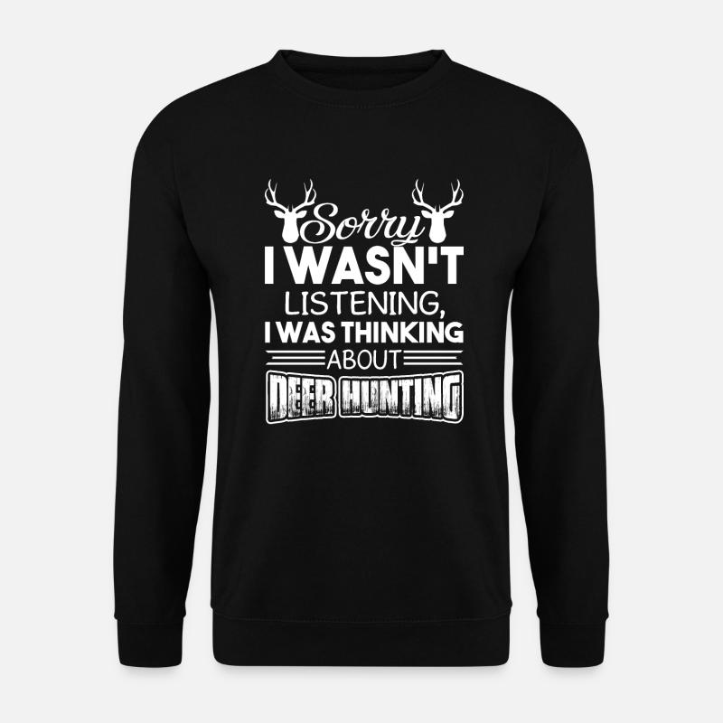 Ich dachte über Hirschjagd nach - Unisex Pullover - Schwarz