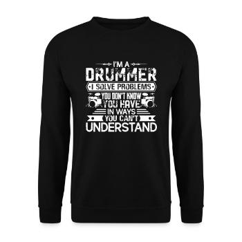 Drummer Solves Problems - Unisex Sweatshirt - black - Front - Alina (178cm) & Michal (187cm)