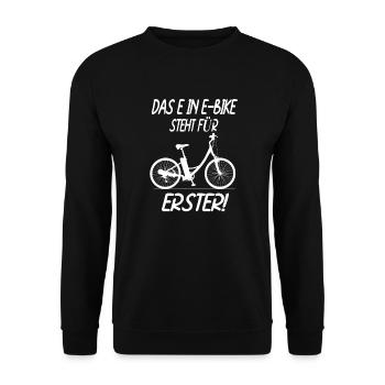 Das E In E-Bike Steht Für Erster Fahrrad Humor - Unisex Pullover - Schwarz - Vorne - Alina (178cm) & Michal (187cm)