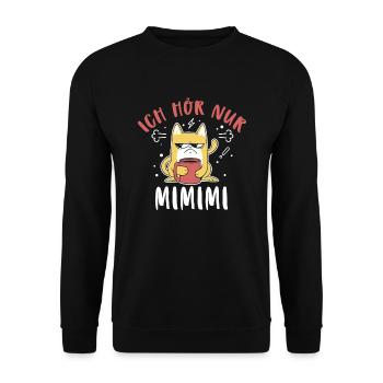 Ich Hör Nur MiMiMi Katze Humor Fun Spruch Lustig - Unisex Pullover - Schwarz - Vorne - Alina (178cm) & Michal (187cm)