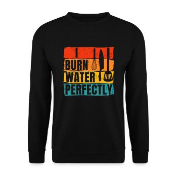Cooking I Burn Water Perfectly Saying Funny Humor - Unisex Sweatshirt - black - Front - Alina (178cm) & Michal (187cm)