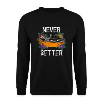 Halloween Skeleton Coffin Burnout Never Better - Unisex Sweatshirt - black - Front - Alina (178cm) & Michal (187cm)