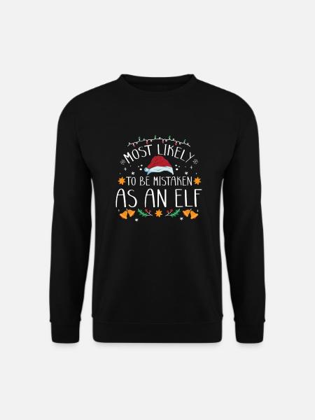 Weihnachten Most Likely To Be Mistaken As An Elf - Unisex Pullover - Schwarz