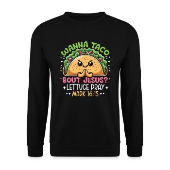 Humour drôle Wanna Taco Bout Jesus Laitue Prier - Sweat-shirt Unisexe - noir - Devant - Alina (178cm) & Michal (187cm)