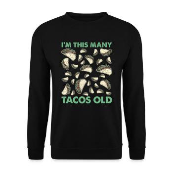 30th Birthday Funny Humor Gift Idea Tacos - Unisex Sweatshirt - black - Front - Alina (178cm) & Michal (187cm)