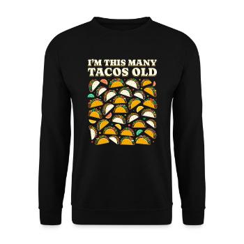 30th Birthday Gift Idea Humor Funny Tacos - Unisex Sweatshirt - black - Front - Alina (178cm) & Michal (187cm)