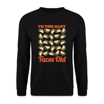 30th Birthday Humor Funny Gift Idea Tacos - Unisex Sweatshirt - black - Front - Alina (178cm) & Michal (187cm)