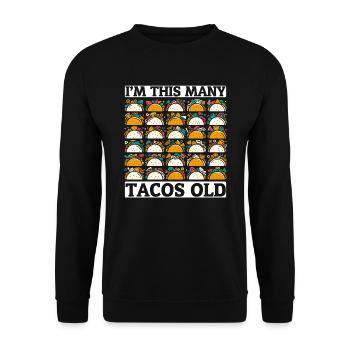 30th Birthday Gift Idea Funny Humor Tacos - Unisex Sweatshirt - black - Front - Alina (178cm) & Michal (187cm)