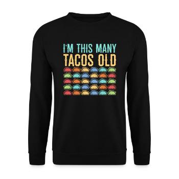 30e anniversaire drôle je suis autant de tacos vieux - Sweat-shirt Unisexe - noir - Devant - Alina (178cm) & Michal (187cm)