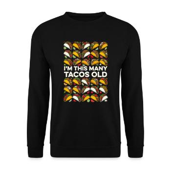30e anniversaire drôle je suis autant de tacos vieux - Sweat-shirt Unisexe - noir - Devant - Alina (178cm) & Michal (187cm)