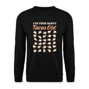 30th Birthday Gift Idea Funny Witty Tacos - Unisex Sweatshirt - black - Front - Alina (178cm) & Michal (187cm)