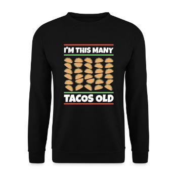 30th Birthday Gift Idea Funny Witty Tacos - Unisex Sweatshirt - black - Front - Alina (178cm) & Michal (187cm)